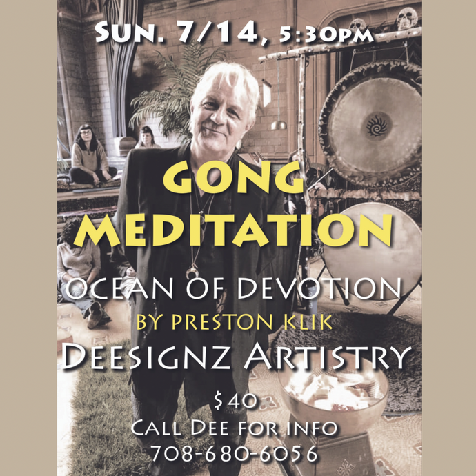 GONG MEDITATION WITH PRESTON KLIK JULY 14th